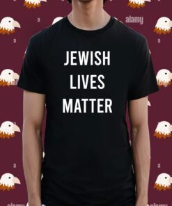 Original Jewish Lives Matter TShirt Kanye West
