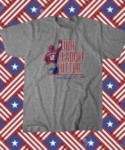 Kyle Schwarber Our Leadoff Hitter Philly Tee Shirt