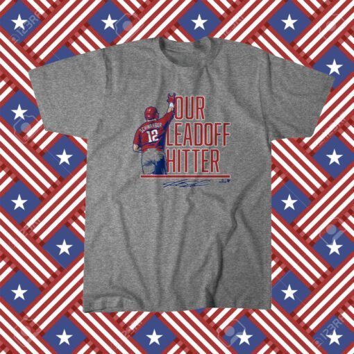 Kyle Schwarber Our Leadoff Hitter Philly Tee Shirt