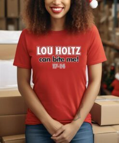 Lou Holtz Can Bite Me Ohio State College Tee Shirt