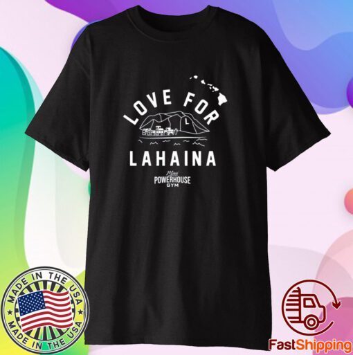 Love For Lahaina Maui Powerhouse Gym T-Shirt