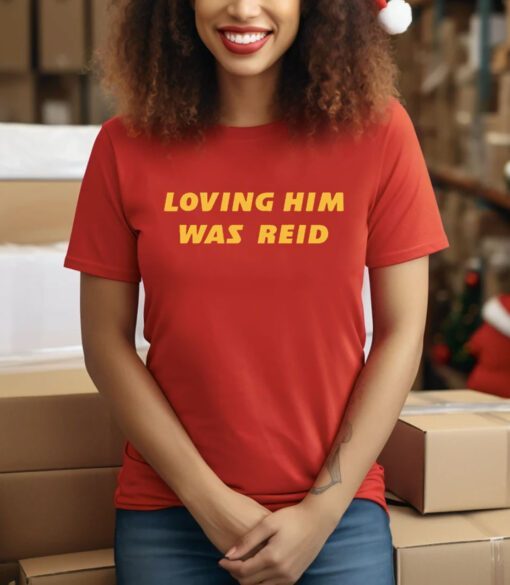 Loving Him Was Reid KC Tee Shirt