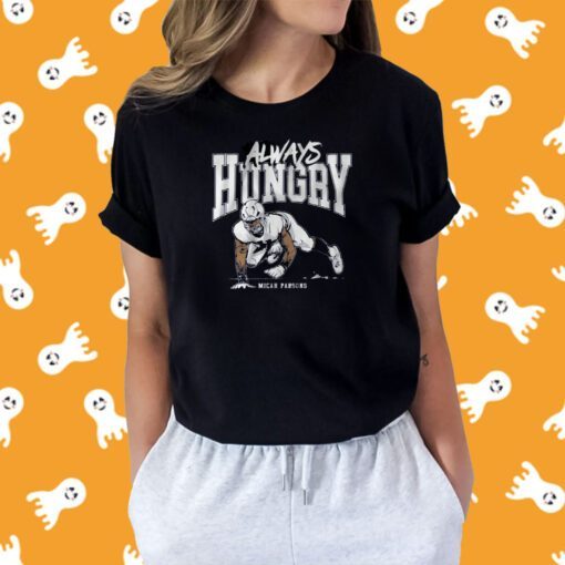 Micah Parsons Always Hungry Tee Shirt