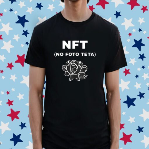 Nft No Foto Teta Shirts