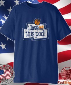 No Dunks I Love This Pod Shirt