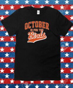 October Is For The Birds Tee Shirt