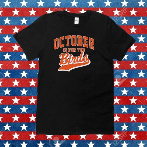 October Is For The Birds Tee Shirt