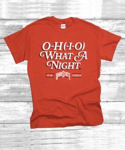 Ohio State O-H-I-O What a Night Tee Shirt