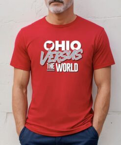 Ohio Versus The World for Ohio State College Tee Shirt