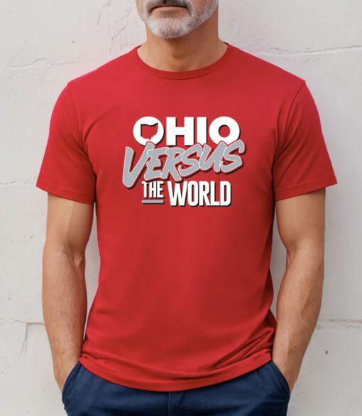 Ohio Versus The World for Ohio State College Tee Shirt