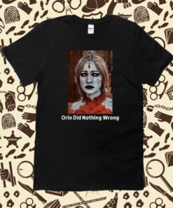 Orin Did Nothing Wrong Tee Shirt