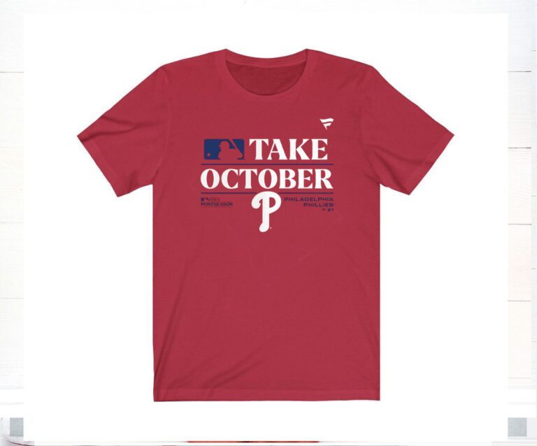 Philadelphia Phillies Take October 2023 Postseason Tee Shirt