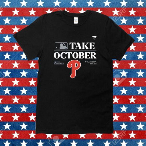 Philadelphia Phillies Take October Playoffs Postseason 2023 Tee Shirt