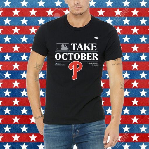 Philadelphia Phillies Take October Playoffs Postseason 2023 Tee Shirt