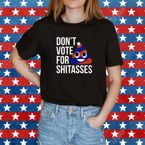 Preston Parra Don't Vote For Shitasses Tee Shirt