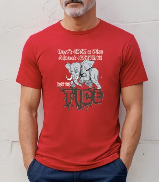 Official Roll tide Willie Don’t Give A Piss About Nothing But The Tide Shirts