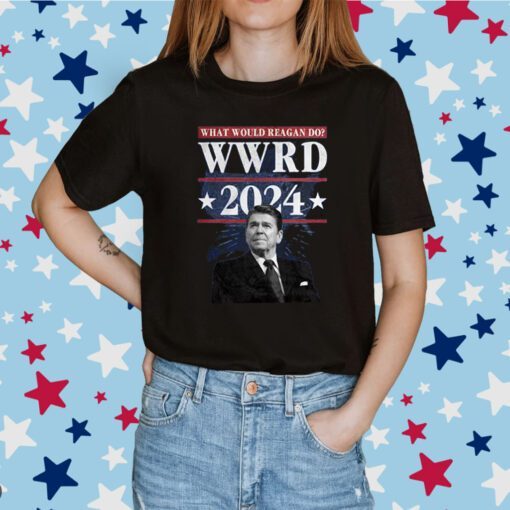 Ronald Reagan What Would Reagan Do Wwrd 2024 Tee Shirt