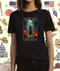 Salem 1692 They Missed One Halloween Witch Trials Tee Shirt
