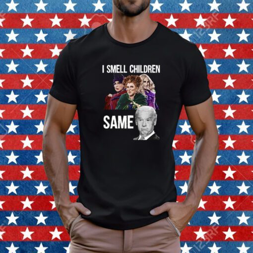 Smell Children Same Joe Biden Gift Shirts