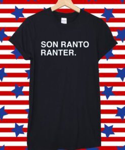 Son Ranto Ranter Tee Shirt