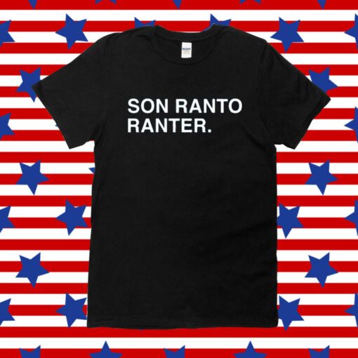 Son Ranto Ranter Tee Shirt