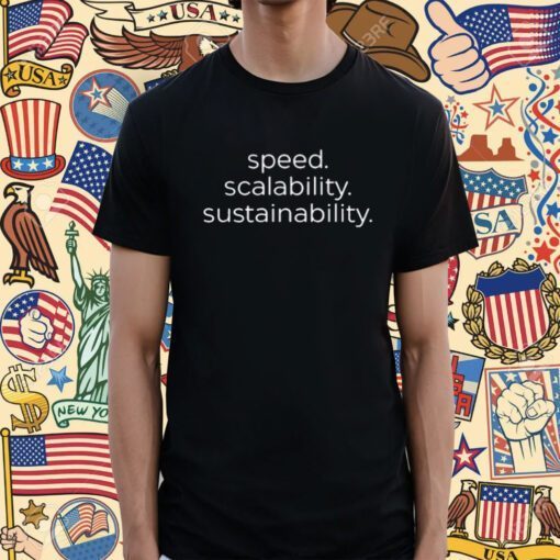 Introducing the Speed Scalability Sustainability Tee Shirt, a revolutionary garment designed to elevate your style while making a positive impact on the environment. This tee shirt is not just your ordinary piece of clothing; it's a statement of your commitment to both fashion and sustainability. Crafted with meticulous attention to detail, this tee shirt boasts a unique blend of high-quality materials that ensure exceptional comfort and durability. The fabric is carefully selected to provide a soft and breathable feel against your skin, making it perfect for all-day wear. Whether you're heading to the office, hitting the gym, or simply lounging around, this tee shirt will keep you feeling fresh and comfortable. But what truly sets the Speed Scalability Sustainability Tee Shirt apart is its innovative design that combines speed, scalability, and sustainability. The shirt features a cutting-edge moisture-wicking technology that swiftly pulls sweat away from your body, keeping you dry and cool even during intense workouts. Say goodbye to uncomfortable, clingy fabrics and hello to a tee shirt that adapts to your active lifestyle. Not only does this tee shirt excel in performance, but it also champions sustainability. We believe in reducing our carbon footprint, which is why this shirt is made from eco-friendly materials. By choosing this tee shirt, you're actively contributing to the preservation of our planet, without compromising on style or quality. The Speed Scalability Sustainability Tee Shirt is more than just a fashion statement; it's a symbol of your commitment to a greener future. With its sleek and modern design, it effortlessly blends into any wardrobe, making it a versatile choice for any occasion. Whether you're dressing up for a night out or dressing down for a casual day, this tee shirt will elevate your style and leave a lasting impression. Invest in the Speed Scalability Sustainability Tee Shirt and experience the perfect fusion of style, performance, and sustainability. Join the movement towards a more eco-conscious lifestyle without sacrificing comfort or fashion. Make a statement, make a difference, and embrace a tee shirt that embodies the values you hold dear.