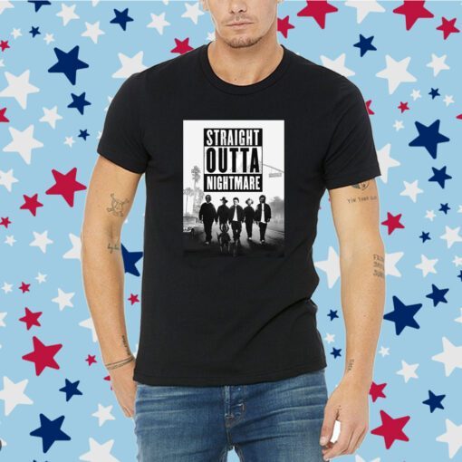 Official Straight Outta Nightmare Shirts