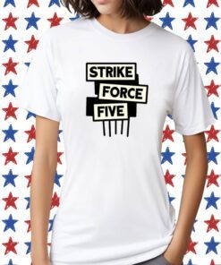 Strike Force Five Tee Shirt
