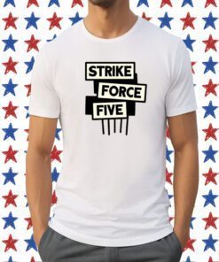 Strike Force Five Tee Shirt