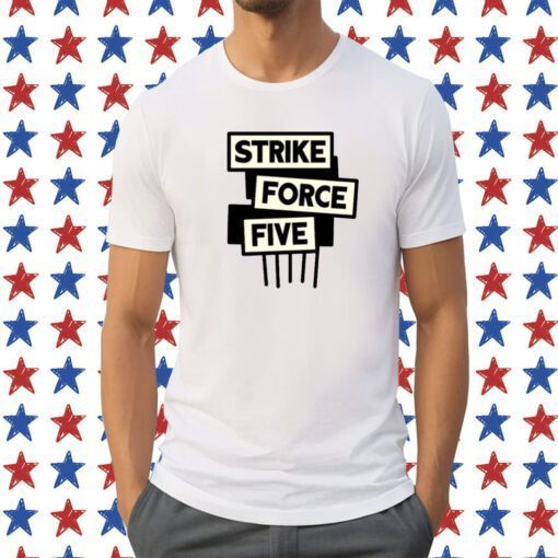 Strike Force Five Tee Shirt