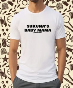 Sukuna's Baby Mama Tee Shirt