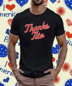 Terry Francona Thanks Tito Cleveland Tee Shirt