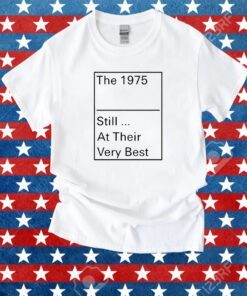 The 1975 Still At Their Very Best Tee Shirt