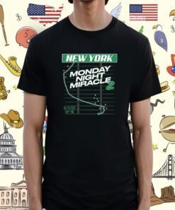 The Monday Night Miracle 2 New York Shirts