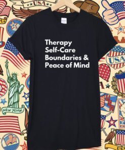 Therapy Self-Care Boundaries & Peace Of Mind Shirt