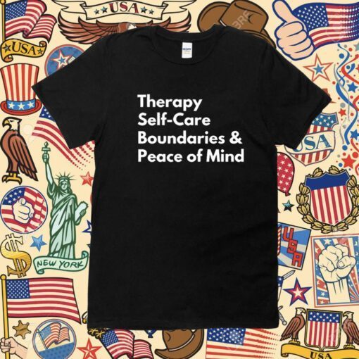 Therapy Self-Care Boundaries & Peace Of Mind Shirt