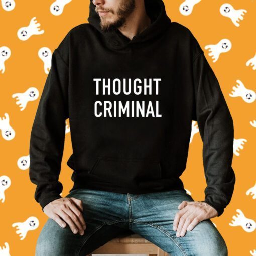 Thought Criminal Shirts