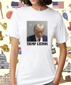 Donald Trump Mugshot Latinos Shirt