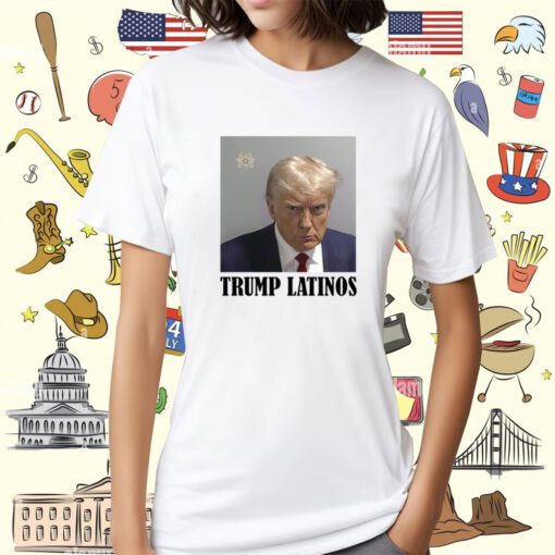 Donald Trump Mugshot Latinos Shirt