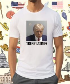 Donald Trump Mugshot Latinos Shirt