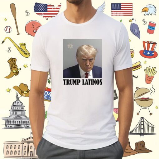 Donald Trump Mugshot Latinos Shirt