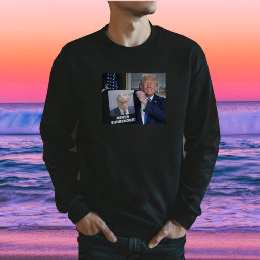 Trump 2024 Shows Off Trump Mugshot Never Surrender Sweatshirts