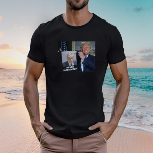 Donald Trump Shows Off Trump Mugshot Never Surrender Unisex T-Shirt