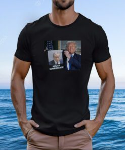 Donald Trump Shows Off Trump Mugshot Never Surrender Womens T-Shirt