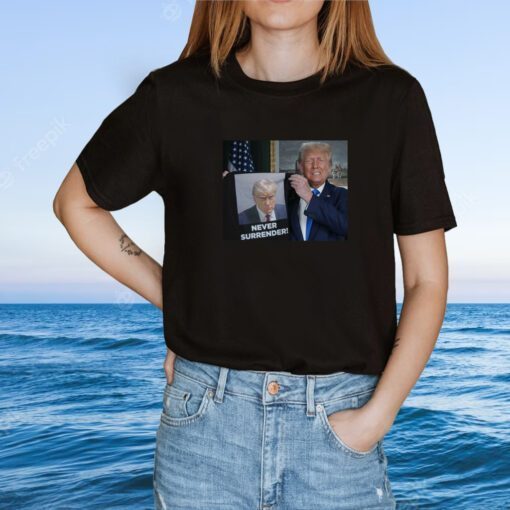 Donald Trump Shows Off Trump Mugshot Never Surrender Womens T-Shirt