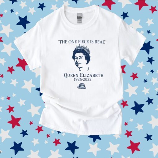 Verdegan The One Piece Is Real Queen Elizabeth T-Shirt