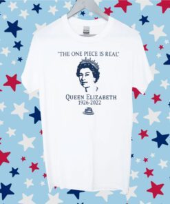 Verdegan The One Piece Is Real Queen Elizabeth T-Shirt