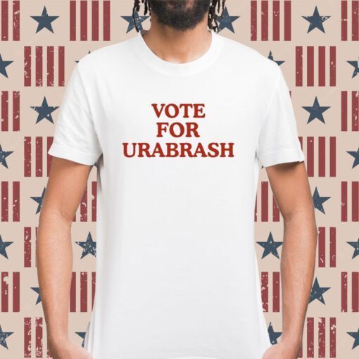 Vote For Urabrask Shirts