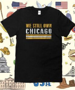 We Still Own Chicago Green Bay Football Tee Shirt