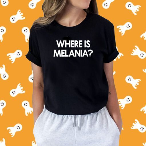 Where Is Melania Shirt